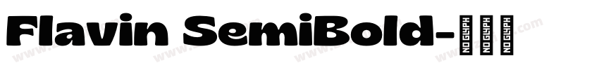 Flavin SemiBold字体转换 Flavin SemiBold字体转换